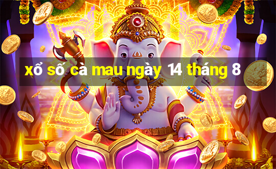 xổ số cà mau ngày 14 tháng 8