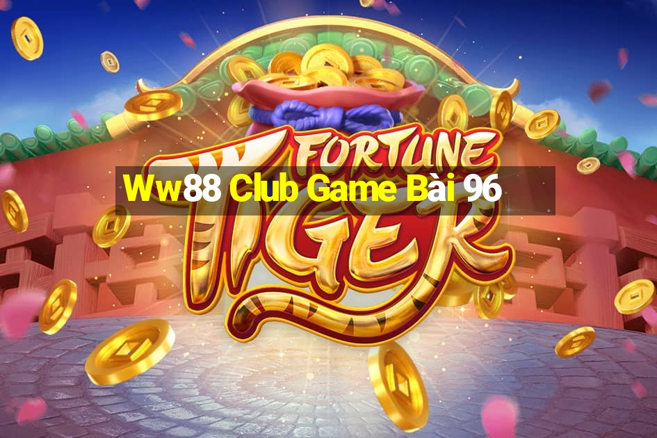 Ww88 Club Game Bài 96