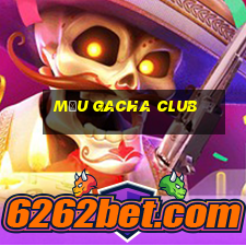 mẫu gacha club