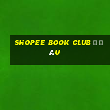 shopee book club ở đâu