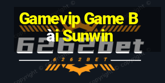 Gamevip Game Bài Sunwin