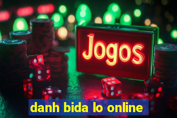 danh bida lo online