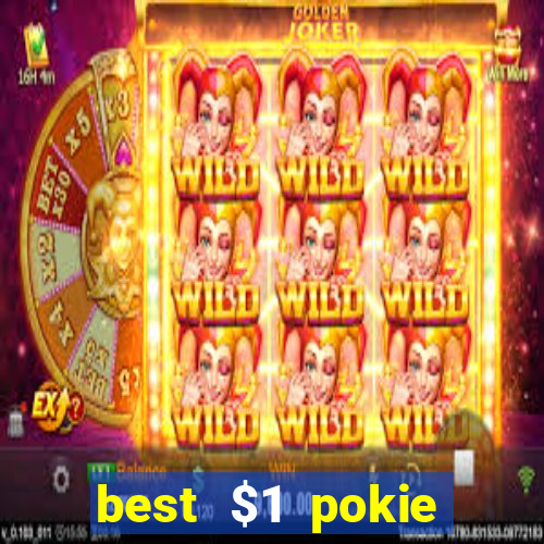 best $1 pokie deposit casino