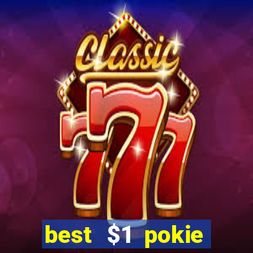 best $1 pokie deposit casino