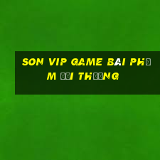 Son Vip Game Bài Phỏm Đổi Thưởng