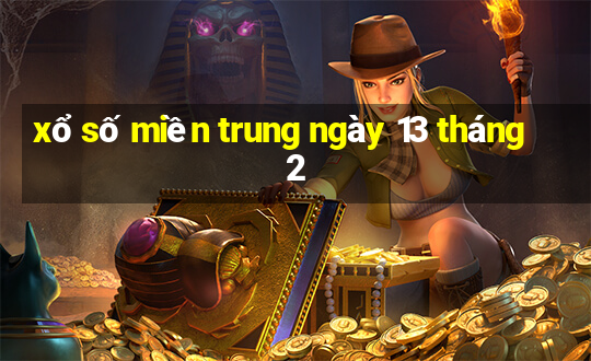 xổ số miền trung ngày 13 tháng 2