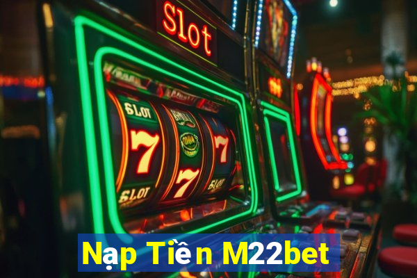 Nạp Tiền M22bet