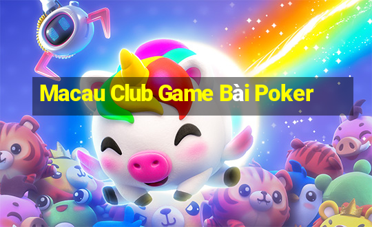 Macau Club Game Bài Poker