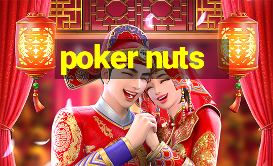 poker nuts