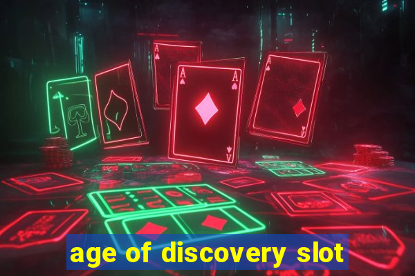 age of discovery slot