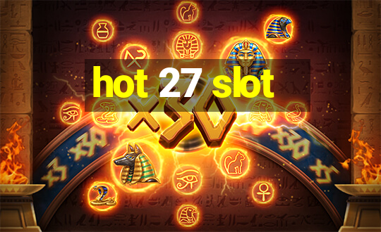 hot 27 slot