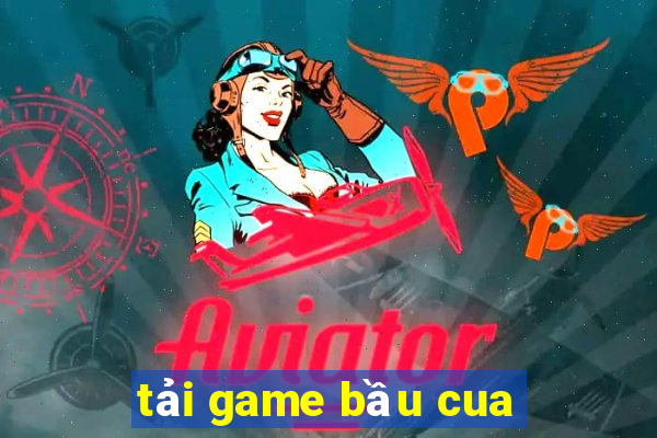 tải game bầu cua