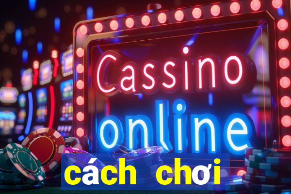 cách chơi baccarat thắng