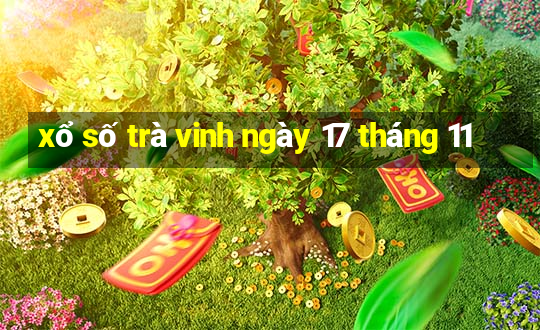 xổ số trà vinh ngày 17 tháng 11