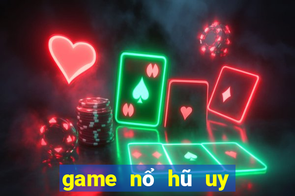 game nổ hũ uy tín hàng đầu