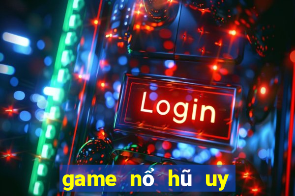 game nổ hũ uy tín hàng đầu