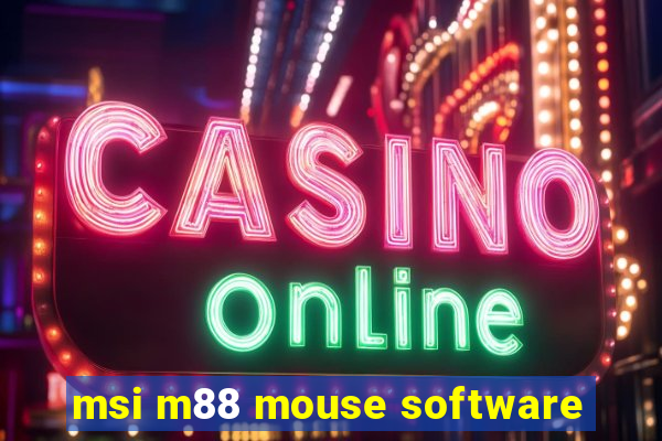 msi m88 mouse software