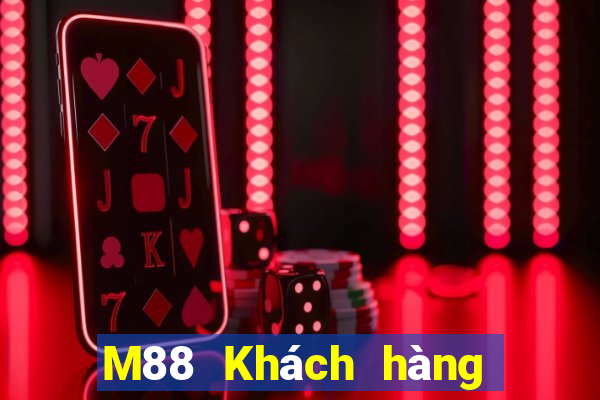 M88 Khách hàng nền tảng người chơi lớn