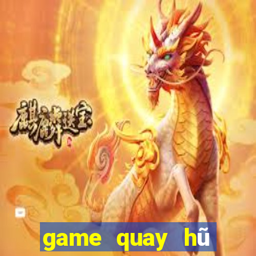 game quay hũ đổi thưởng vip52