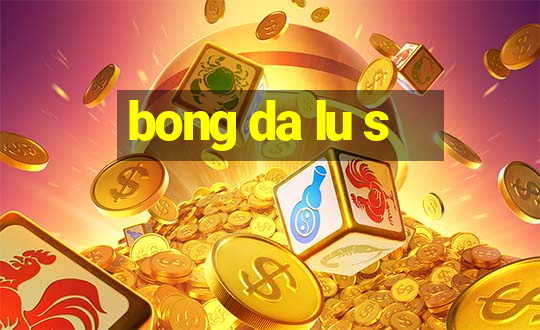 bong da lu s