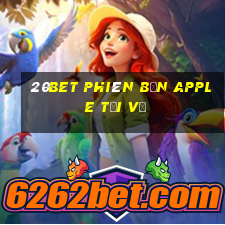 20bet Phiên bản Apple Tải về