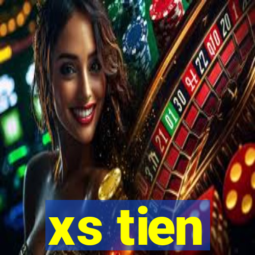 xs tien