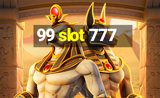 99 slot 777