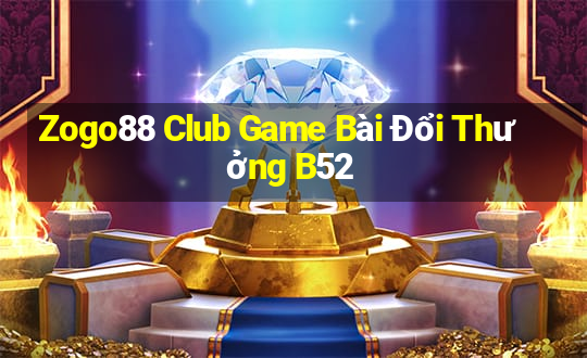 Zogo88 Club Game Bài Đổi Thưởng B52