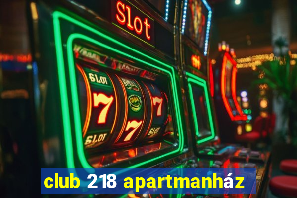 club 218 apartmanház