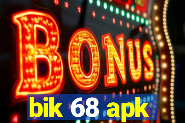 bik 68 apk