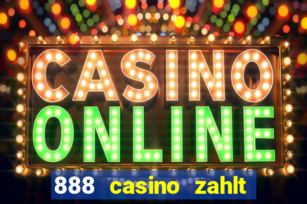 888 casino zahlt nicht aus