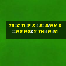 Trực tiếp xổ số bình dương ngày thứ năm