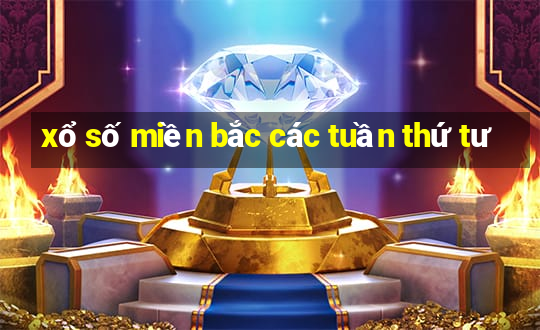 xổ số miền bắc các tuần thứ tư