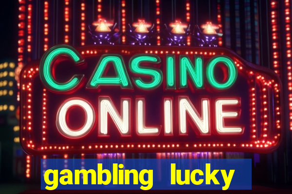 gambling lucky deuces casino