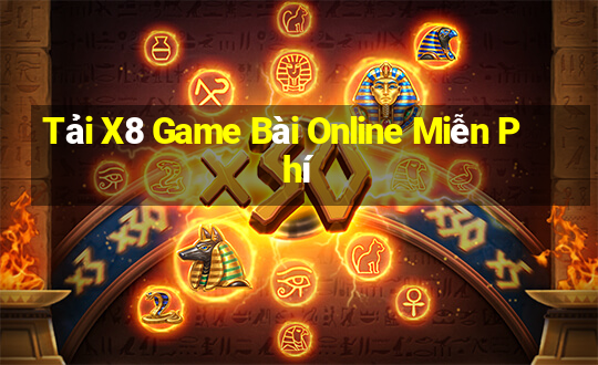 Tải X8 Game Bài Online Miễn Phí