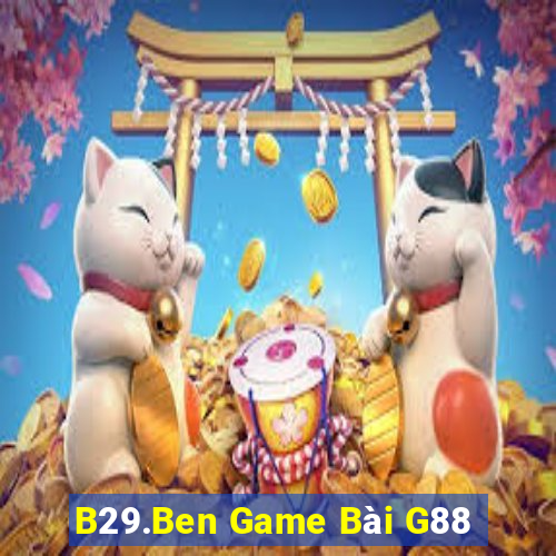 B29.Ben Game Bài G88