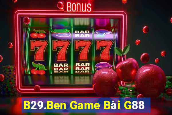 B29.Ben Game Bài G88