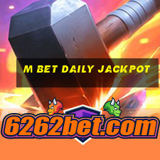 m bet daily jackpot