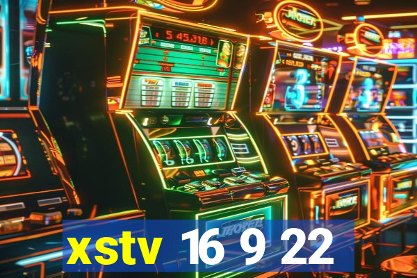 xstv 16 9 22