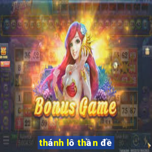 thánh lô thần đề