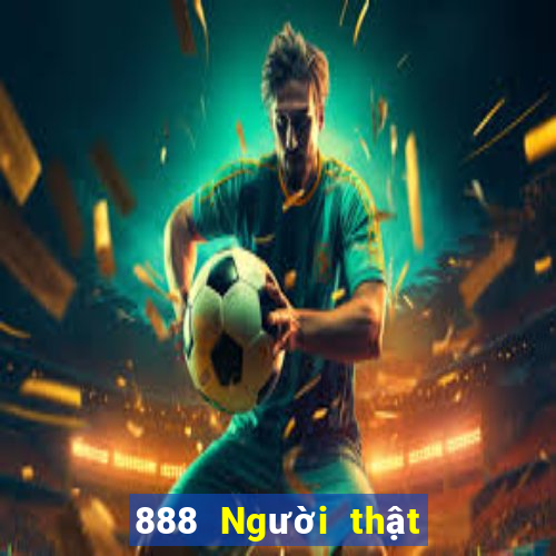 888 Người thật vào 777