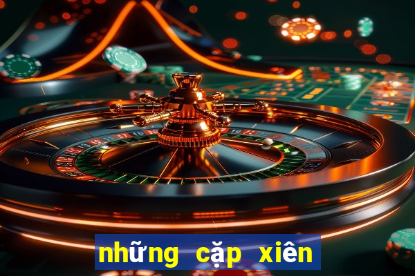 những cặp xiên 2 hay về