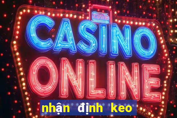 nhận định keo nha cai