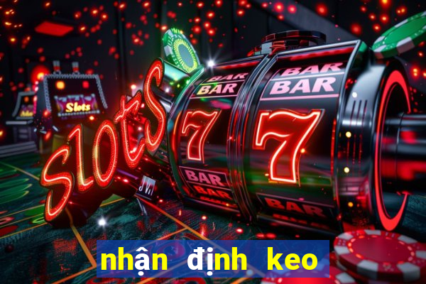 nhận định keo nha cai