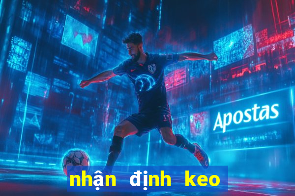 nhận định keo nha cai