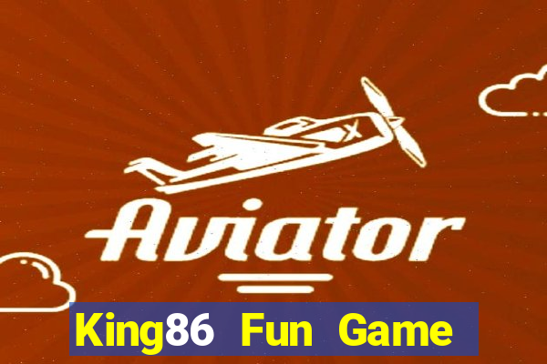 King86 Fun Game Bài Trên Máy Tính