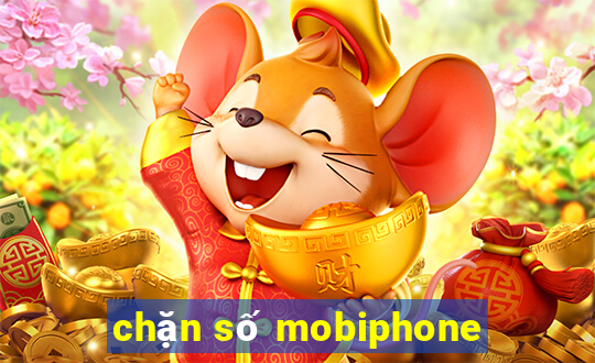 chặn số mobiphone