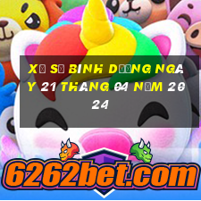 xổ số bình dương ngày 21 tháng 04 năm 2024