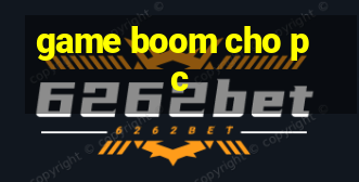 game boom cho pc