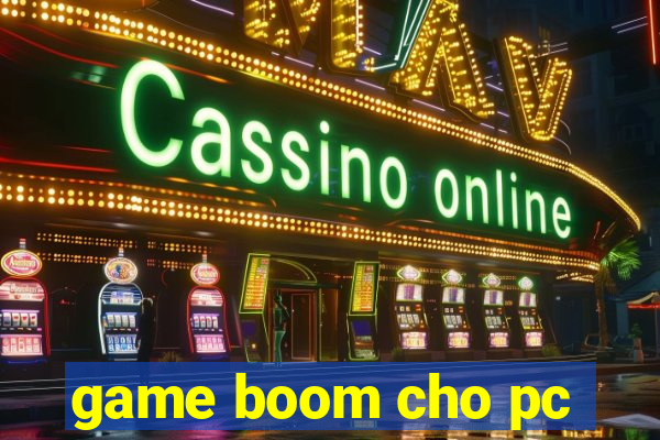 game boom cho pc